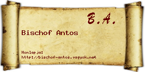 Bischof Antos névjegykártya